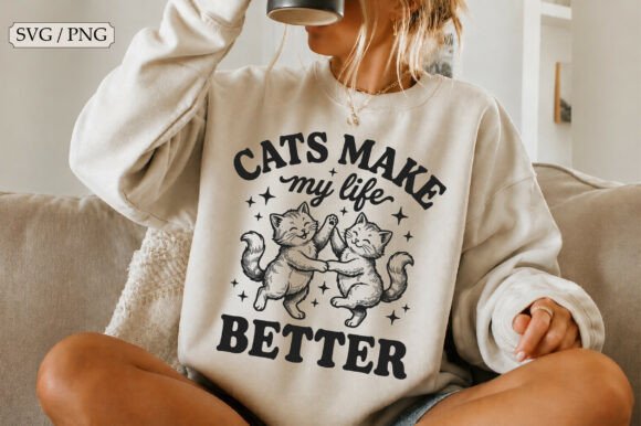 Cats Make My Life Better SVG