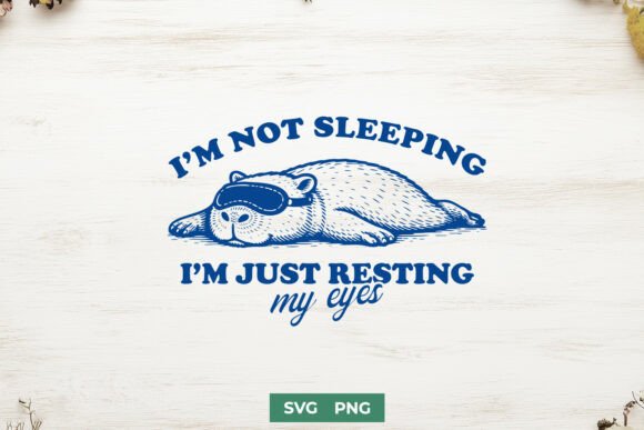 I’m Not Sleeping SVG – A Funny Capybara Graphic for Crafts and Graphics