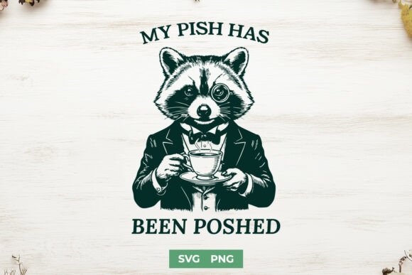 My Pish Has Been Poshed SVG Review