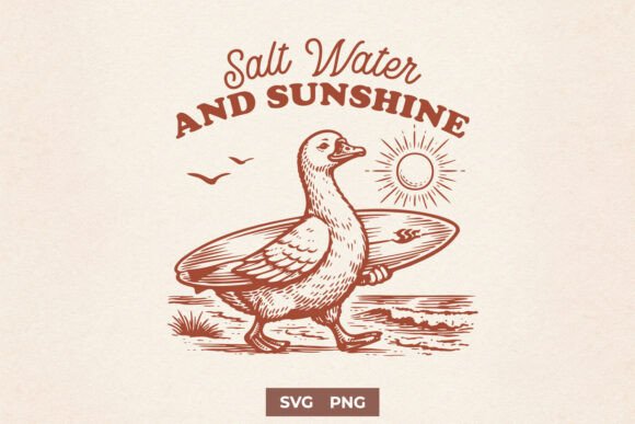 Salt Water and Sunshine SVG, Funny Goose for Crafts and Graphics