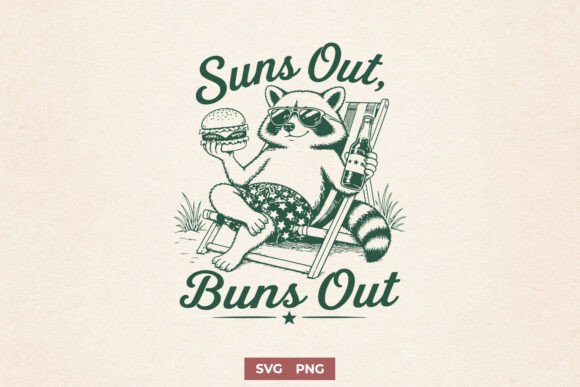 Suns Out Buns Out SVG - Funny Raccoon Graphics for Crafts